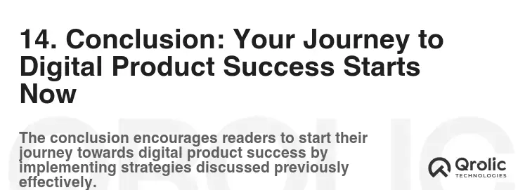 14. Conclusion: Your Journey to Digital Product Success Starts Now 14. Conclusion: Your Journey to Digital Product Success Starts Now
