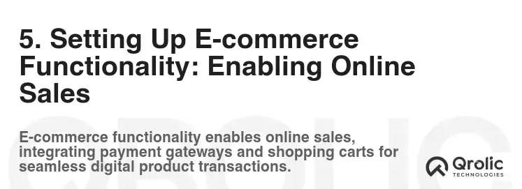 5. Setting Up E-commerce Functionality: Enabling Online Sales 5. Setting Up E-commerce Functionality: Enabling Online Sales