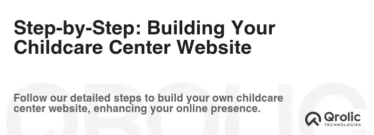 Step-by-Step: Building Your Childcare Center Website