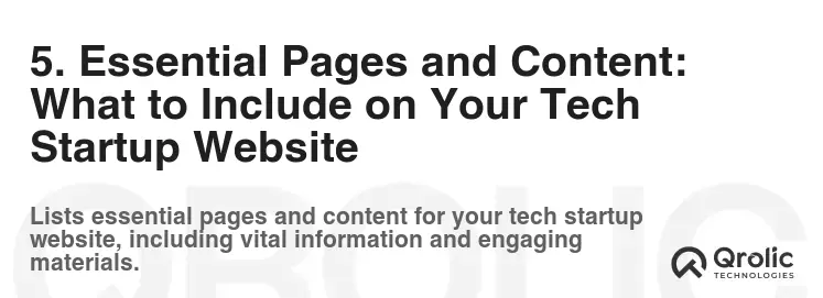 5. Essential Pages and Content: What to Include on Your Tech Startup Website