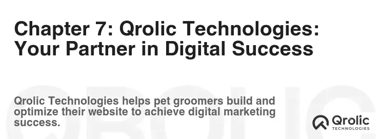 Chapter 7: Qrolic Technologies: Your Partner in Digital Success Chapter 7: Qrolic Technologies: Your Partner in Digital Success