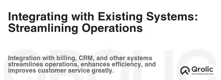 Integrating with Existing Systems: Streamlining Operations Integrating with Existing Systems: Streamlining Operations