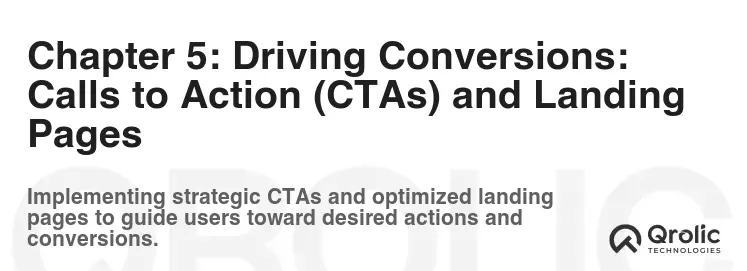 Chapter 5: Driving Conversions: Calls to Action (CTAs) and Landing Pages