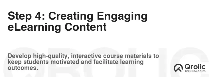 Step 4: Creating Engaging eLearning Content