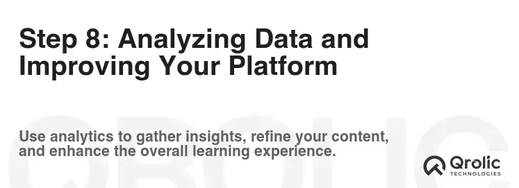 Step 8: Analyzing Data and Improving Your Platform