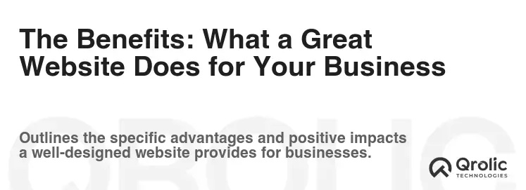 The Benefits: What a Great Website Does for Your Business