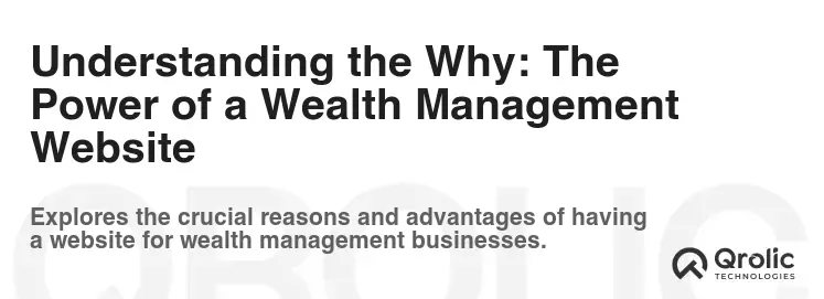 Understanding the Why: The Power of a Wealth Management Website