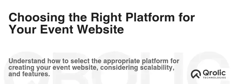 Choosing the Right Platform for Your Event Website Choosing the Right Platform for Your Event Website