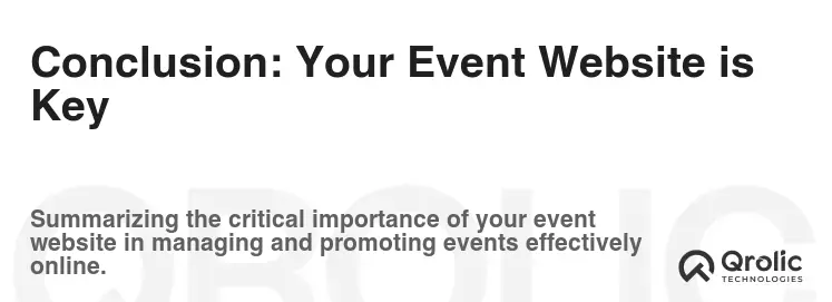 Conclusion: Your Event Website is Key Conclusion: Your Event Website is Key