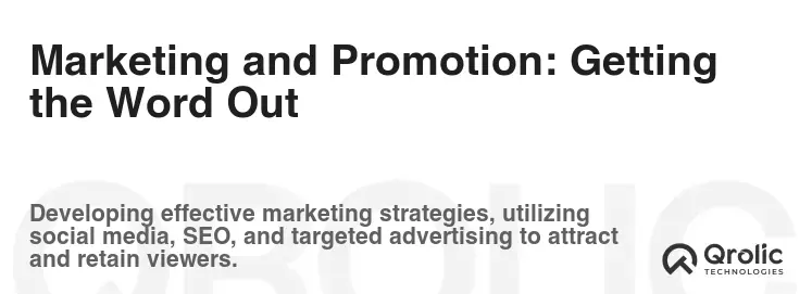 Marketing and Promotion: Getting the Word Out Marketing and Promotion: Getting the Word Out