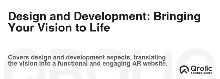 Design and Development: Bringing Your Vision to Life