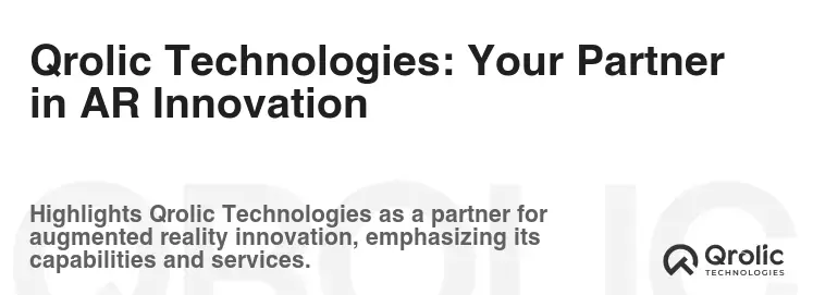 Qrolic Technologies: Your Partner in AR Innovation