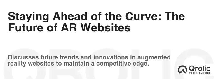 Staying Ahead of the Curve: The Future of AR Websites