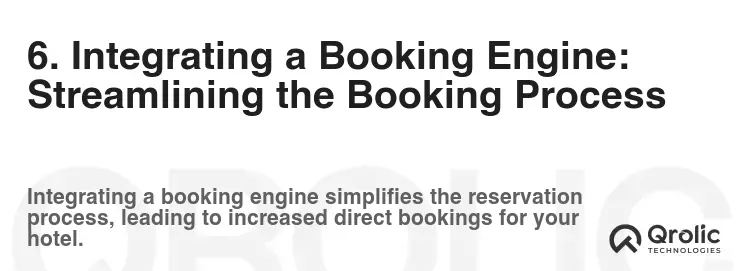 6. Integrating a Booking Engine: Streamlining the Booking Process 6. Integrating a Booking Engine: Streamlining the Booking Process