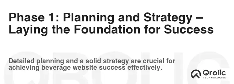 Phase 1: Planning and Strategy – Laying the Foundation for Success