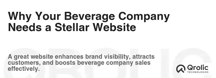 Why Your Beverage Company Needs a Stellar Website