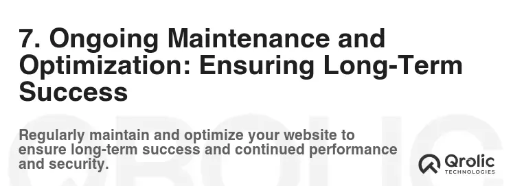 7. Ongoing Maintenance and Optimization: Ensuring Long-Term Success