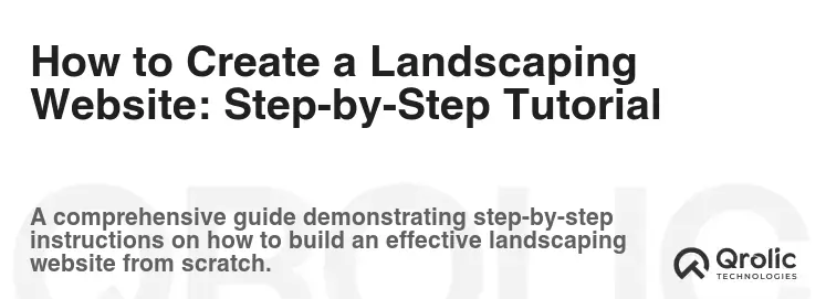How to Create a Landscaping Website: Step-by-Step Tutorial How to Create a Landscaping Website: Step-by-Step Tutorial