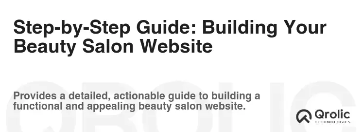 Step-by-Step Guide: Building Your Beauty Salon Website