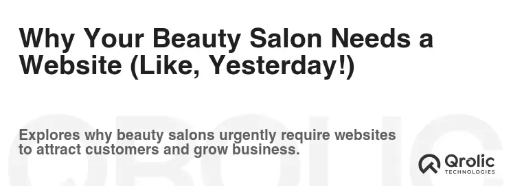 Why Your Beauty Salon Needs a Website (Like, Yesterday!)