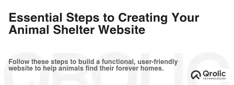 Essential Steps to Creating Your Animal Shelter Website Essential Steps to Creating Your Animal Shelter Website
