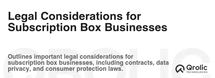 Legal Considerations for Subscription Box Businesses