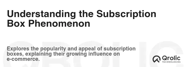 Understanding the Subscription Box Phenomenon