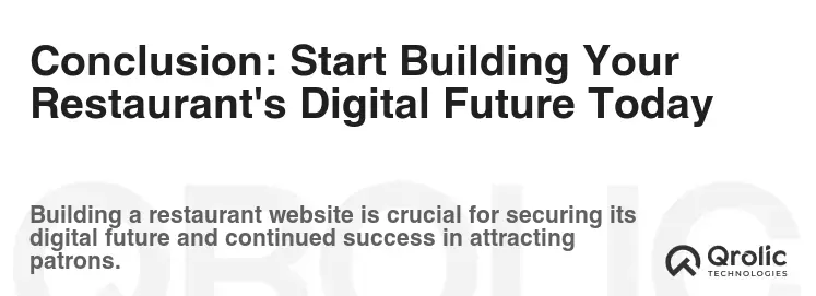 Conclusion: Start Building Your Restaurant's Digital Future Today