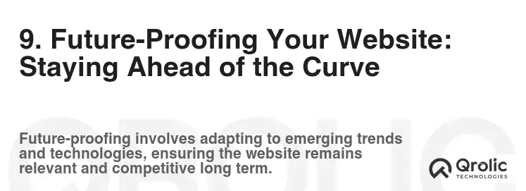 9. Future-Proofing Your Website: Staying Ahead of the Curve 9. Future-Proofing Your Website: Staying Ahead of the Curve