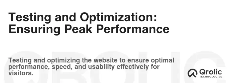 Testing and Optimization: Ensuring Peak Performance
