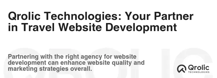 Qrolic Technologies: Your Partner in Travel Website Development