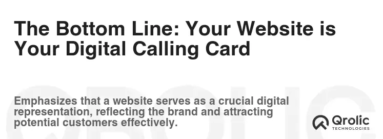 The Bottom Line: Your Website is Your Digital Calling Card