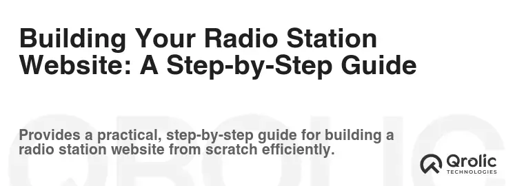 Building Your Radio Station Website: A Step-by-Step Guide