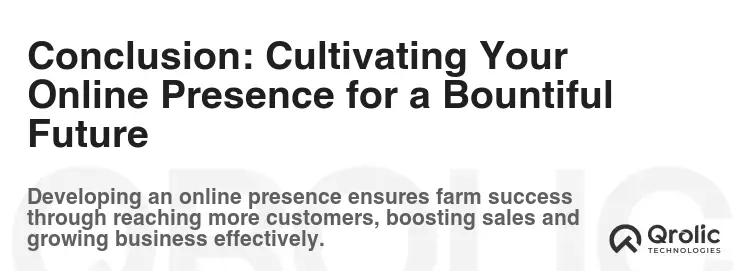 Conclusion: Cultivating Your Online Presence for a Bountiful Future Conclusion: Cultivating Your Online Presence for a Bountiful Future