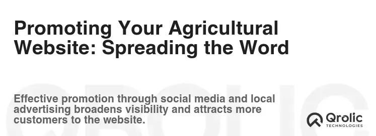 Promoting Your Agricultural Website: Spreading the Word Promoting Your Agricultural Website: Spreading the Word