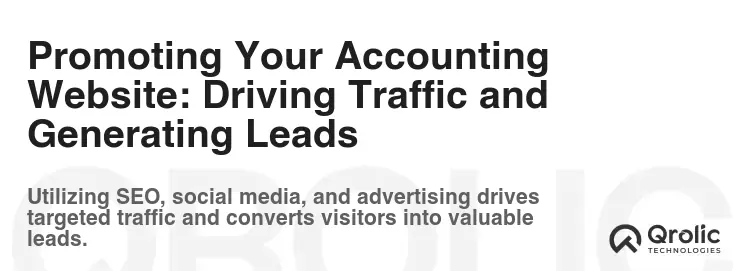 Promoting Your Accounting Website: Driving Traffic and Generating Leads