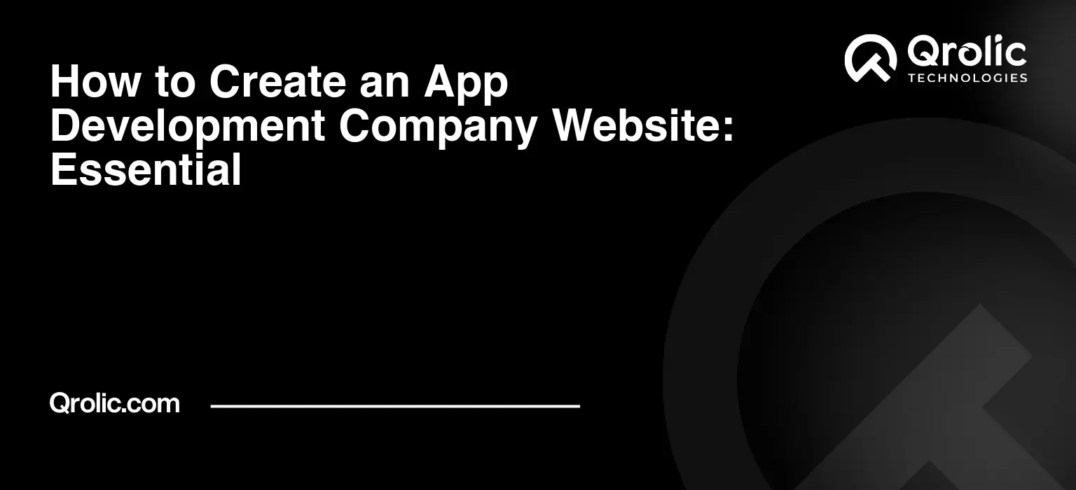 How to Create an App Development Company Website: Essential