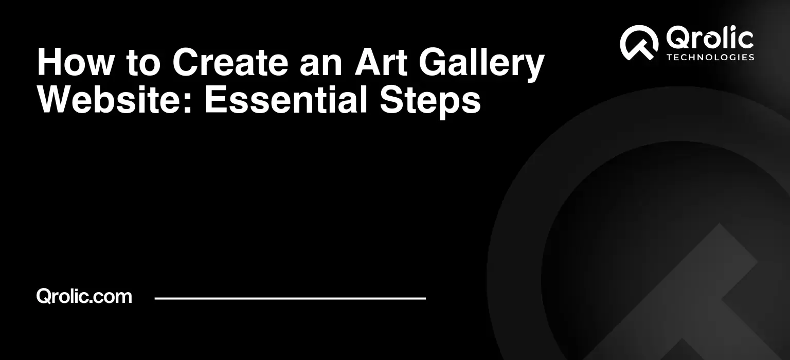 How to Create an Art Gallery Website: Essential Steps