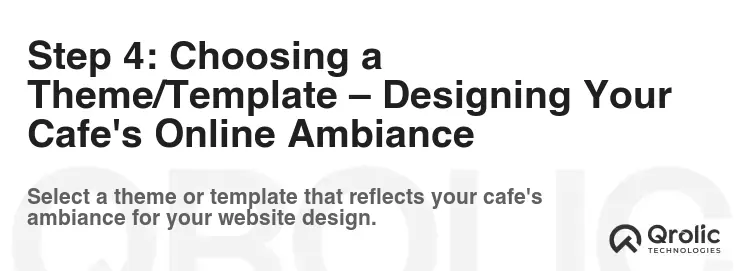 Step 4: Choosing a Theme/Template – Designing Your Cafe's Online Ambiance Step 4: Choosing a Theme/Template – Designing Your Cafe's Online Ambiance