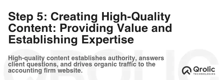 Step 5: Creating High-Quality Content: Providing Value and Establishing Expertise