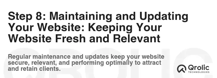 Step 8: Maintaining and Updating Your Website: Keeping Your Website Fresh and Relevant