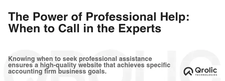 The Power of Professional Help: When to Call in the Experts