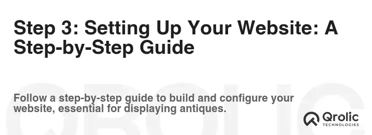 Step 3: Setting Up Your Website: A Step-by-Step Guide Step 3: Setting Up Your Website: A Step-by-Step Guide