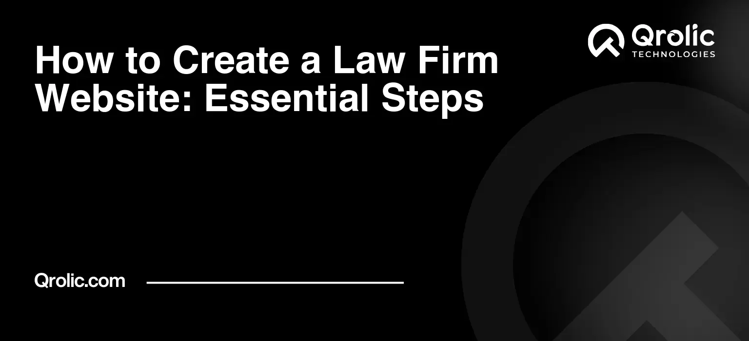 How to Create a Law Firm Website: Essential Steps