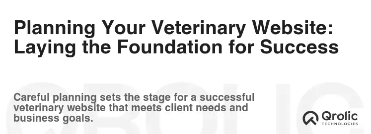 Planning Your Veterinary Website: Laying the Foundation for Success