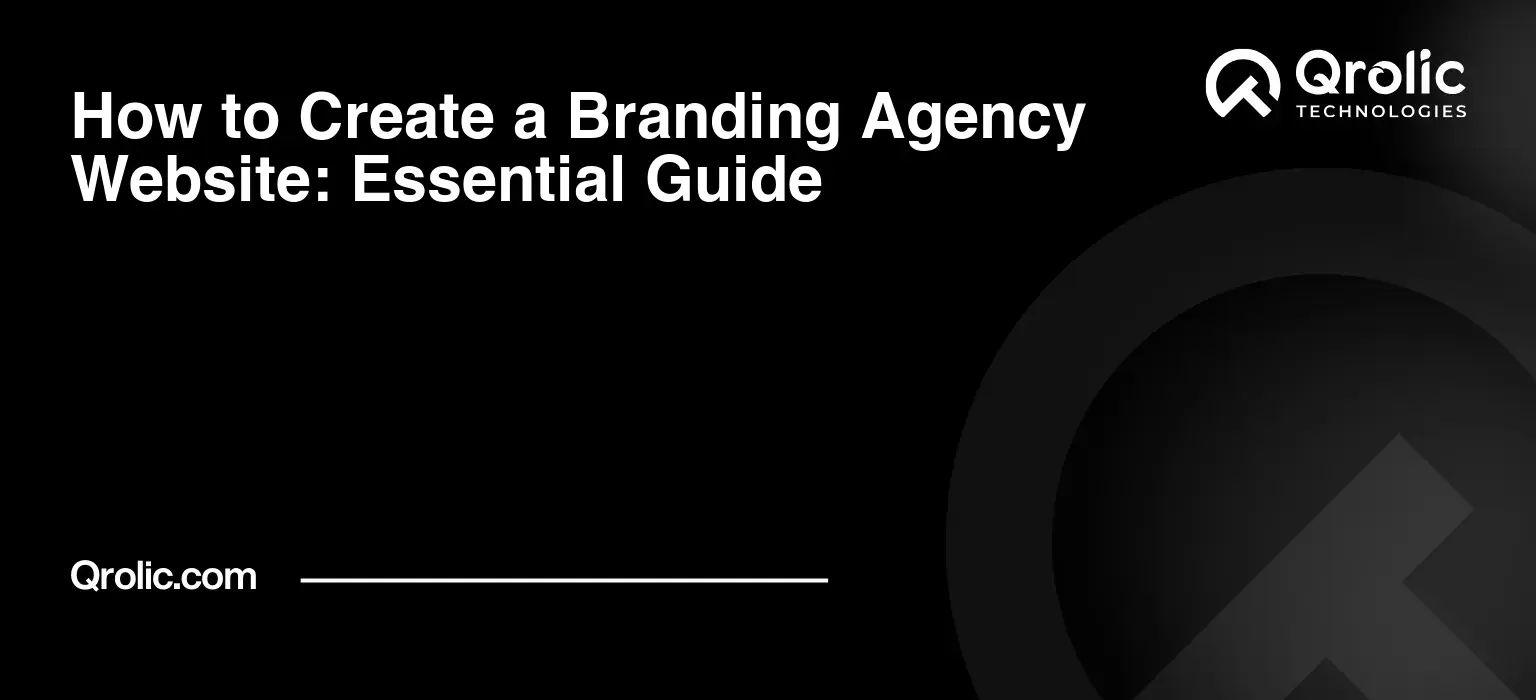 How to Create a Branding Agency Website: Essential Guide