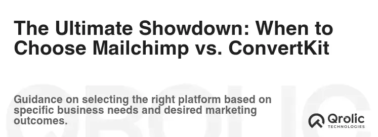 The Ultimate Showdown: When to Choose Mailchimp vs. ConvertKit