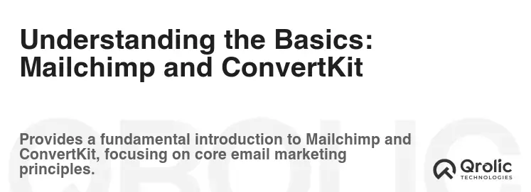 Understanding the Basics: Mailchimp and ConvertKit