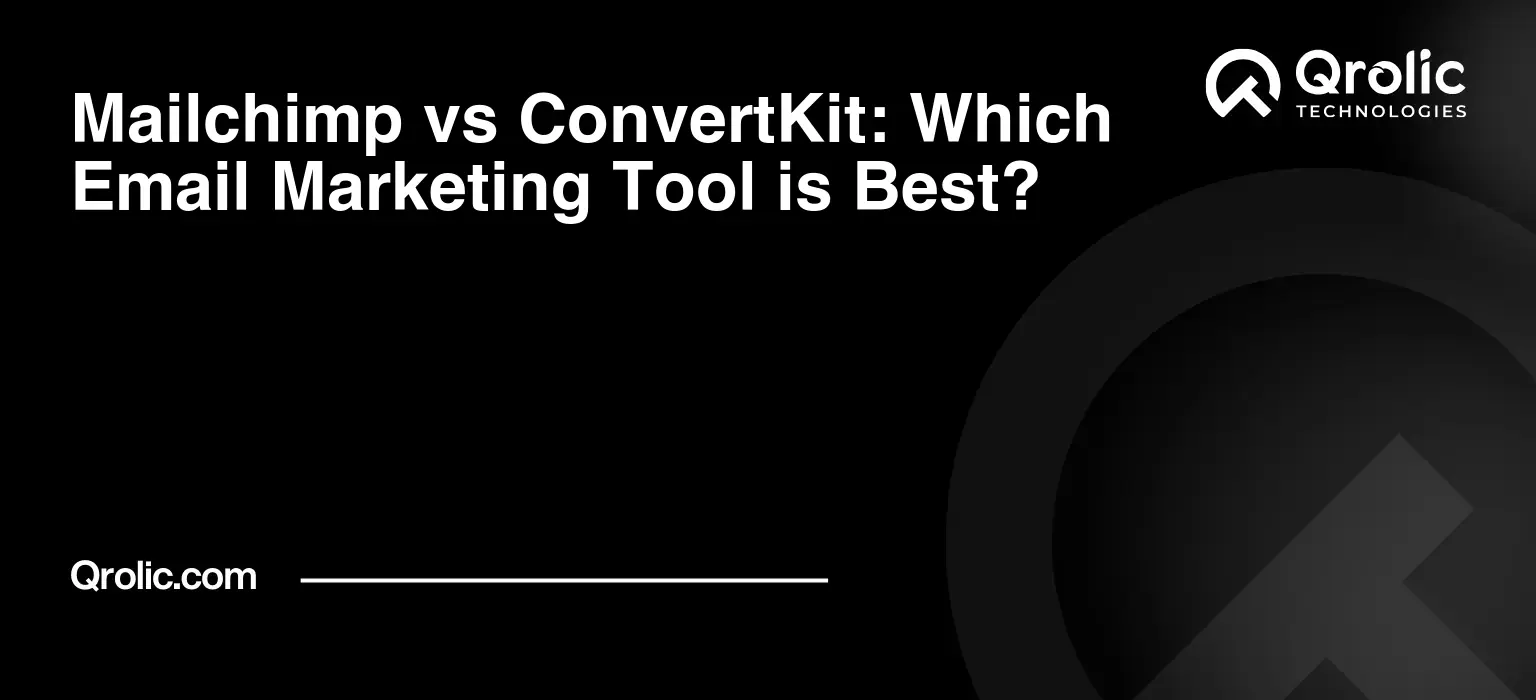Mailchimp vs ConvertKit: Which Email Marketing Tool is Best? Mailchimp vs ConvertKit: Which Email Marketing Tool is Best?