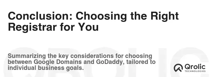 Conclusion: Choosing the Right Registrar for You Conclusion: Choosing the Right Registrar for You